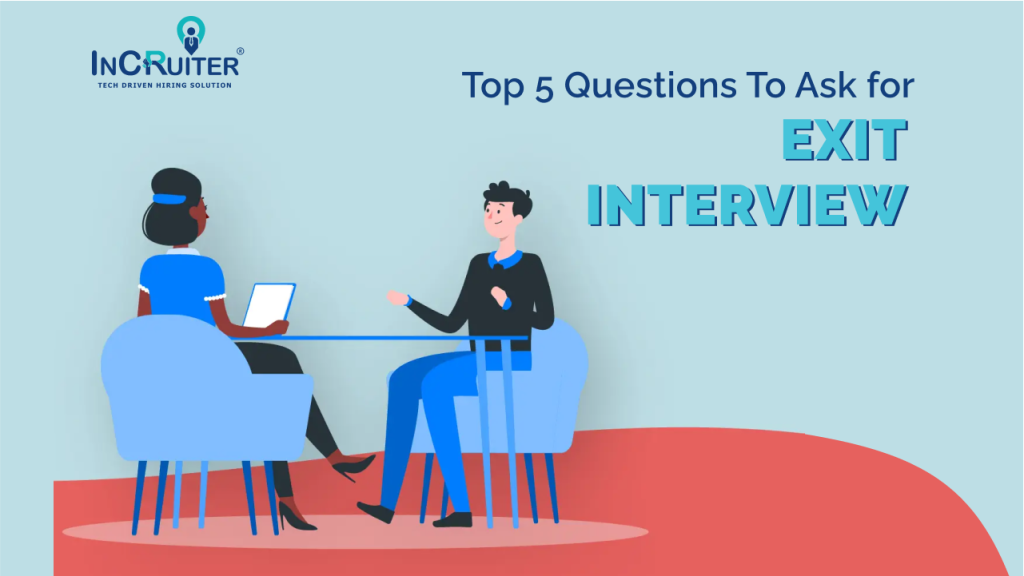 Exit Interview: Top 5 Questions You Must Ask
