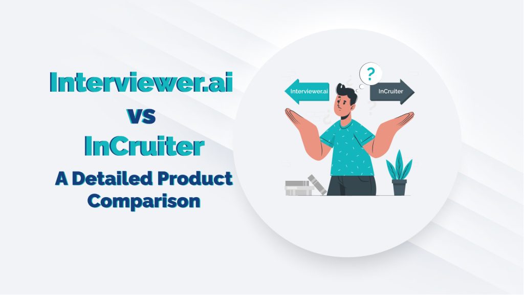 Interviewer.AI vs. InCruiter: Video Interview Software Comparison