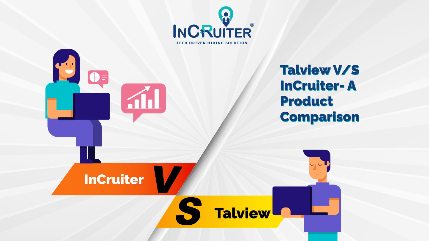 InCruiter vs Talview - A Product Comparison for the Ages