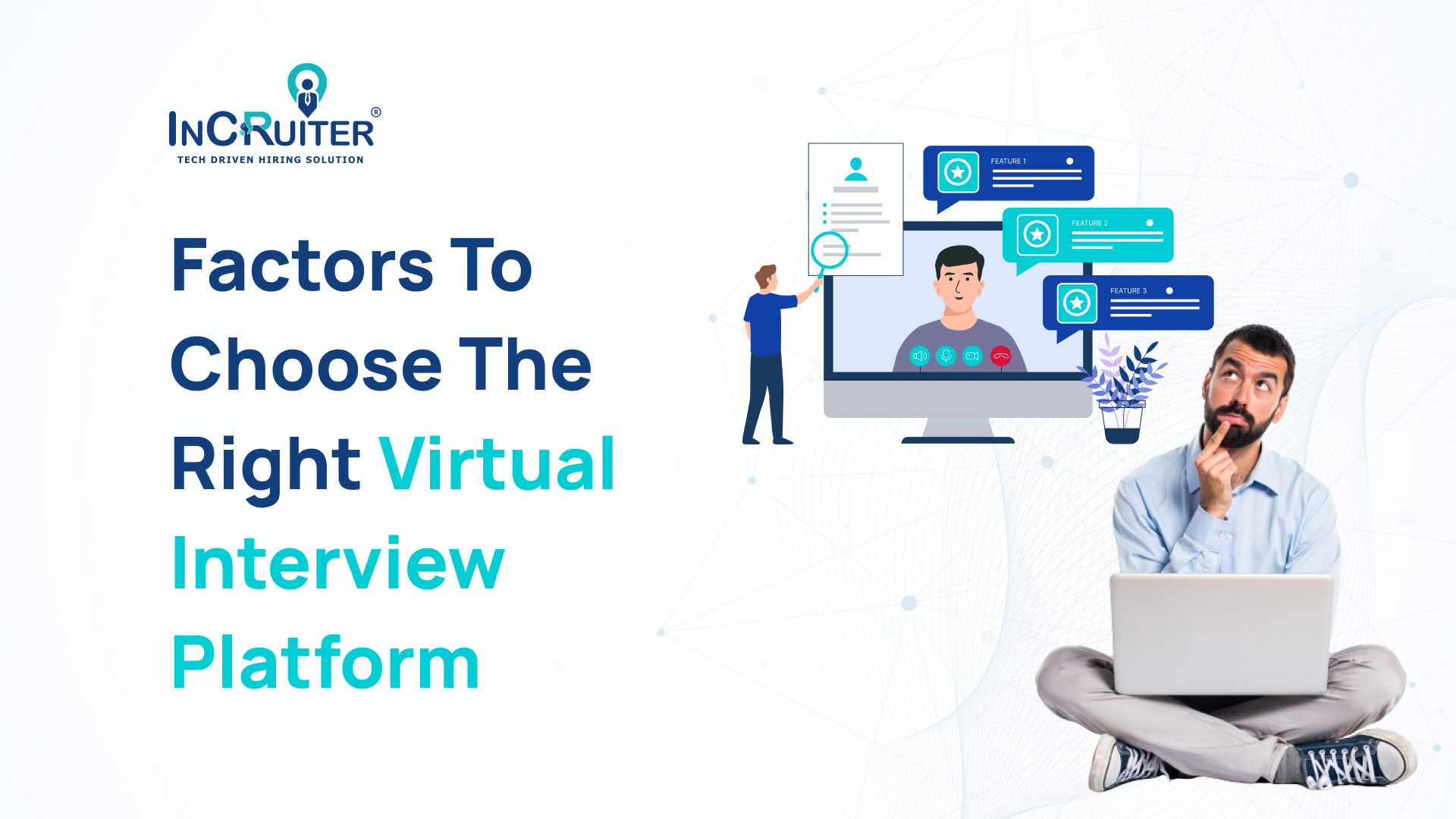 Factors to choose the right virtual interview platform