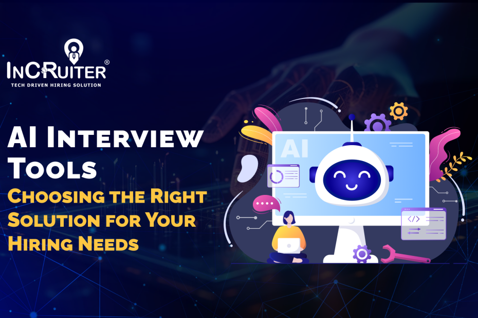 AI Interview Tools: Choosing the Right Solution for Your Hiring Needs