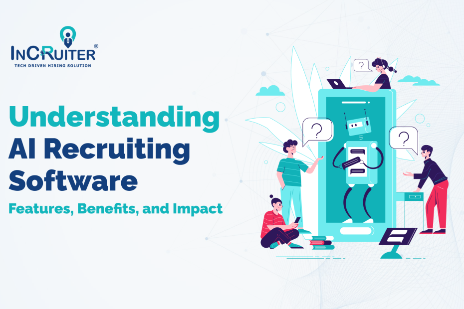 Understanding AI Recruiting Software