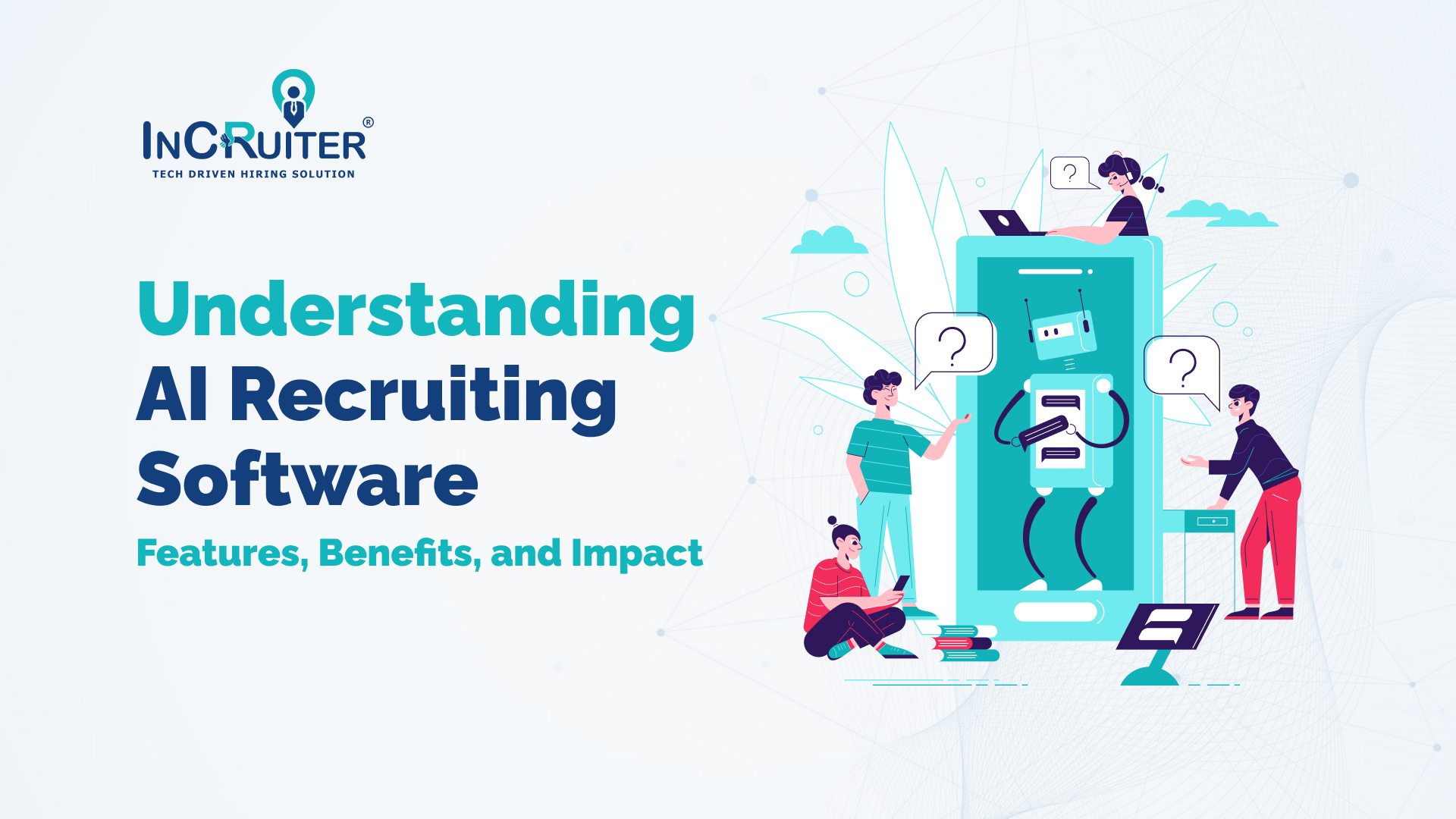 Understanding AI Recruiting Software