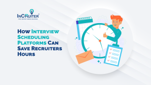 How Interview Scheduling Platforms Can Save Recruiters Hours
