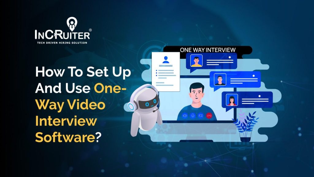 How to Set Up and Use One-Way Video Interview Software?