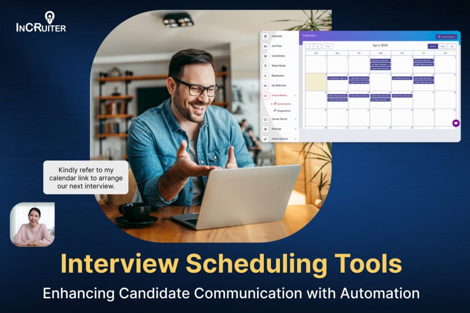 Interview scheduling tools enhancing candidate communication through automation