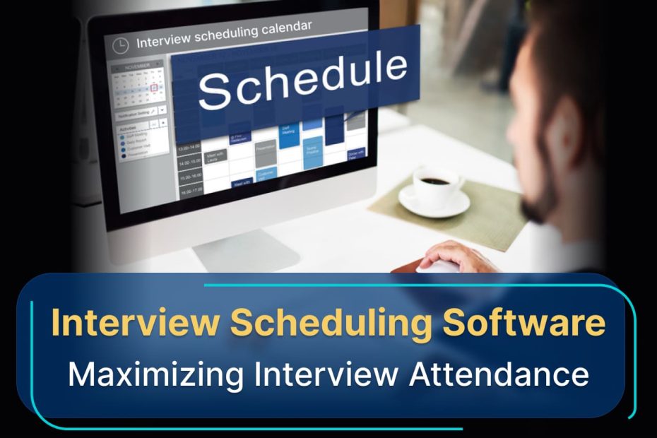 Image showing Interview Scheduling Software: Maximizing Interview Attendance with Automation and Efficiency