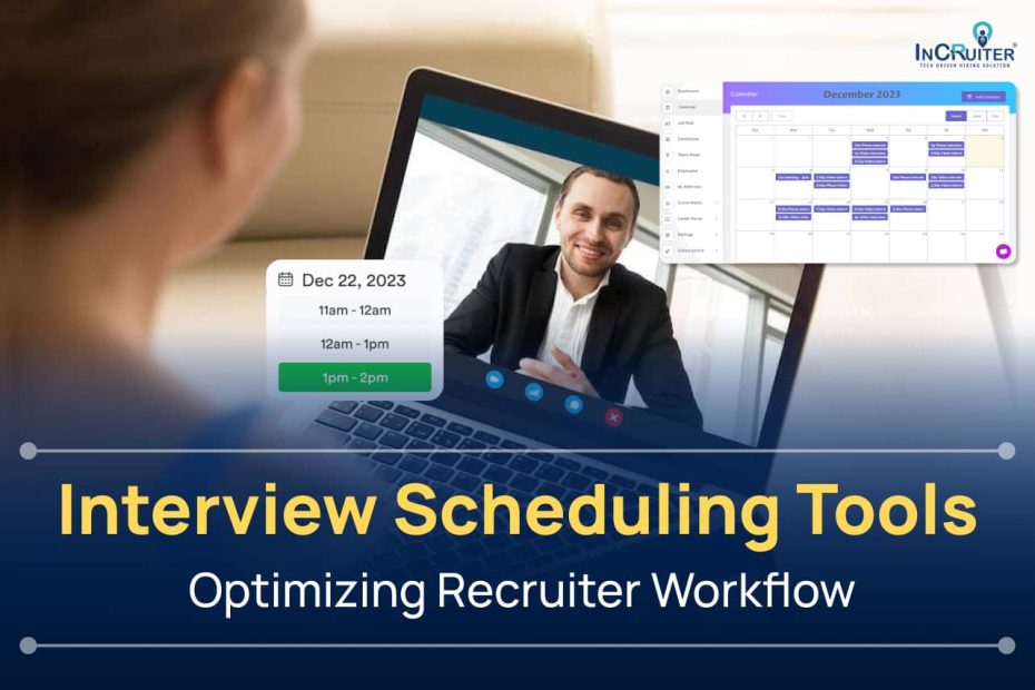 Interview Scheduling Tools: The Ultimate Guide for HR Leaders and Hiring Managers