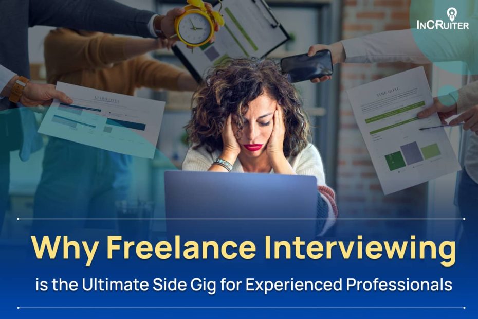 Why Freelance Interviewing is the Ultimate Side Gig for Experienced Professionals