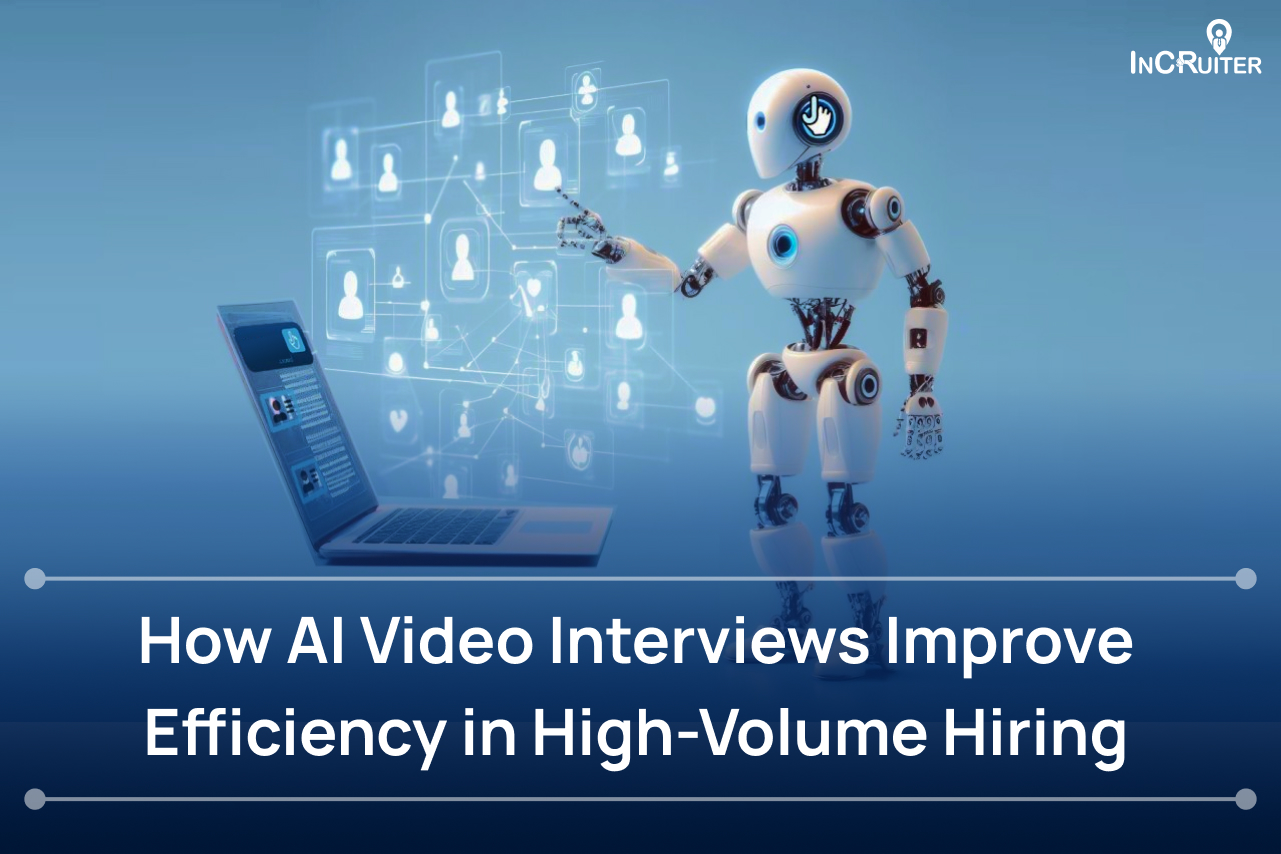 How AI Video Interviews Improve Efficiency in High-Volume Hiring