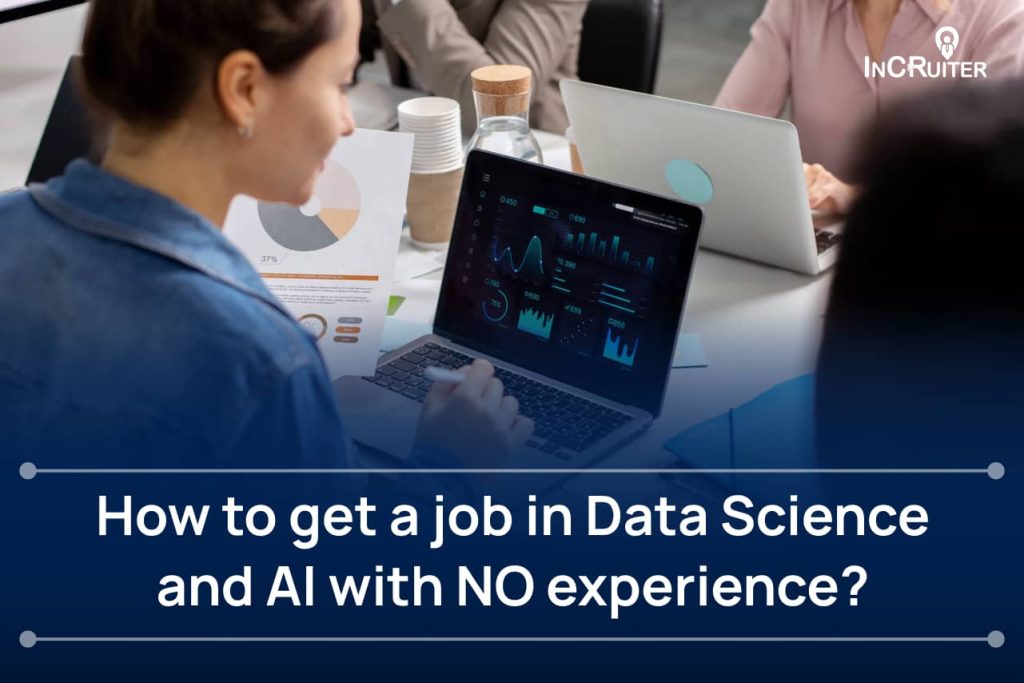 How to get a job in Data Science and AI with NO prior experience?