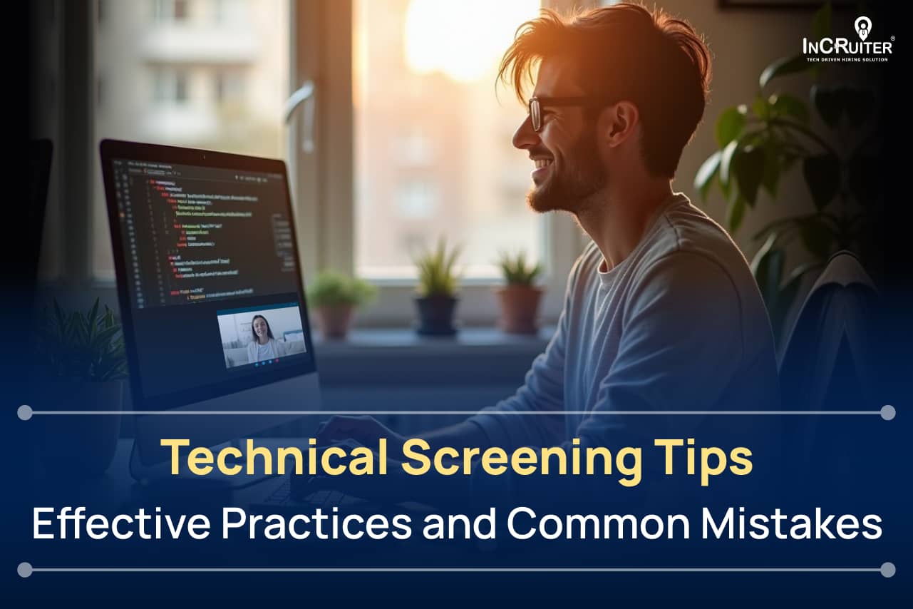 Effective Technical Screening with InCruiter’s AI and Video Solutions