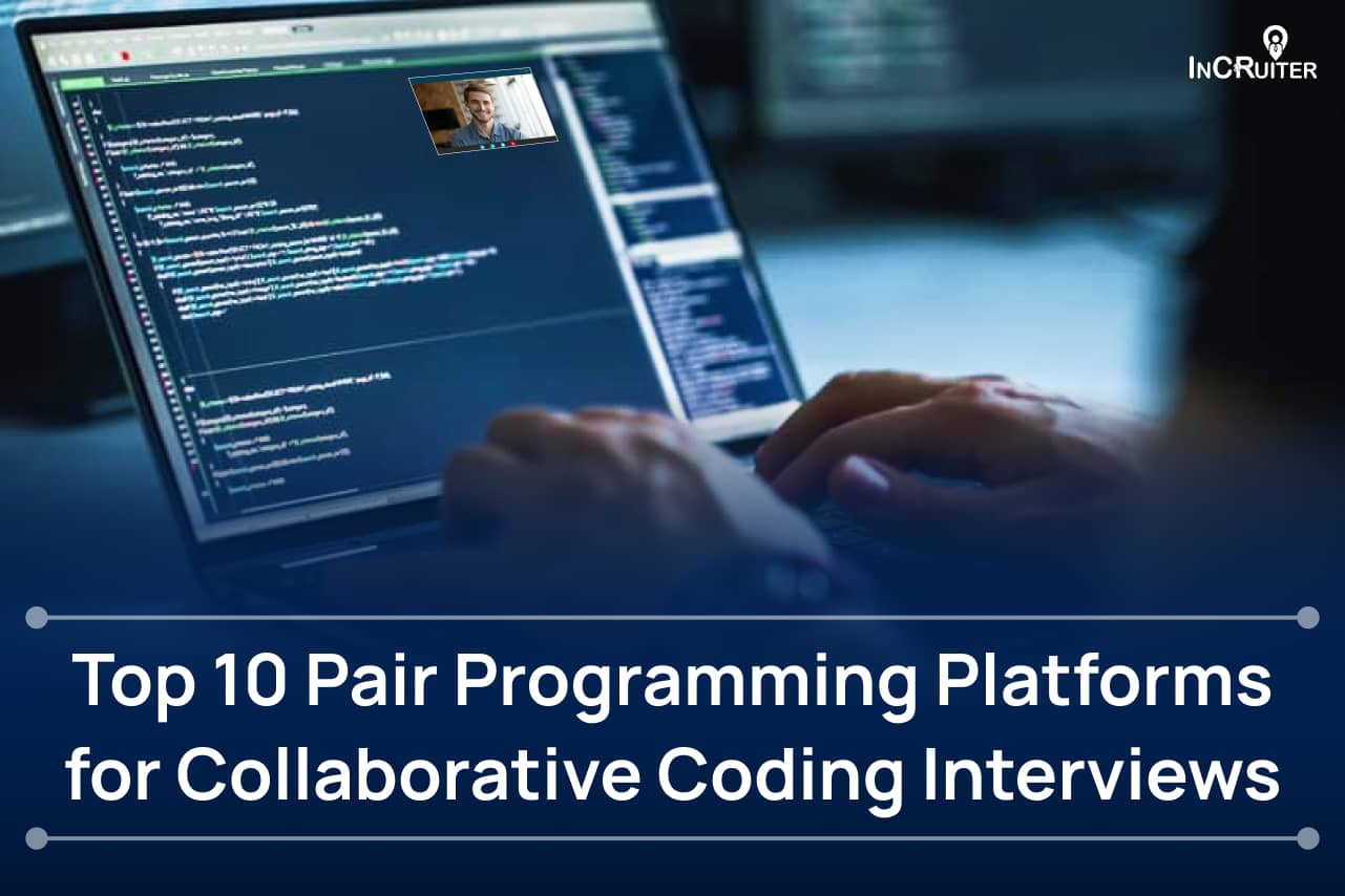 Top 10 Pair Programming Platforms for Collaborative Coding Interviews