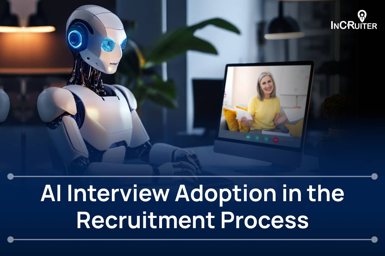 AI Interview Adoption in the Recruitment Process