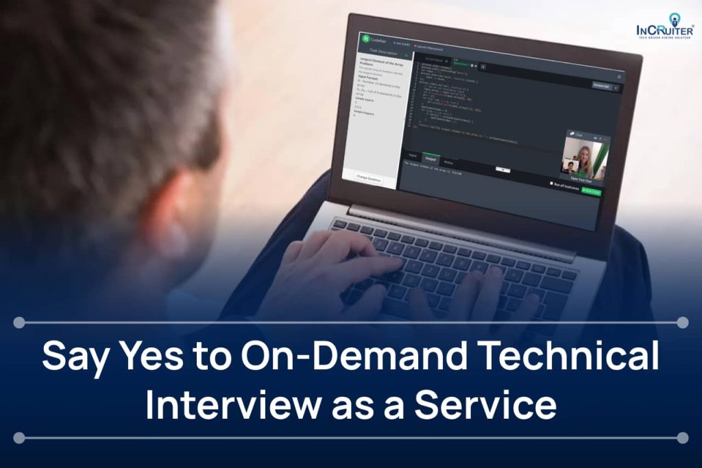 Say Yes to On-Demand Technical Interview as a Service