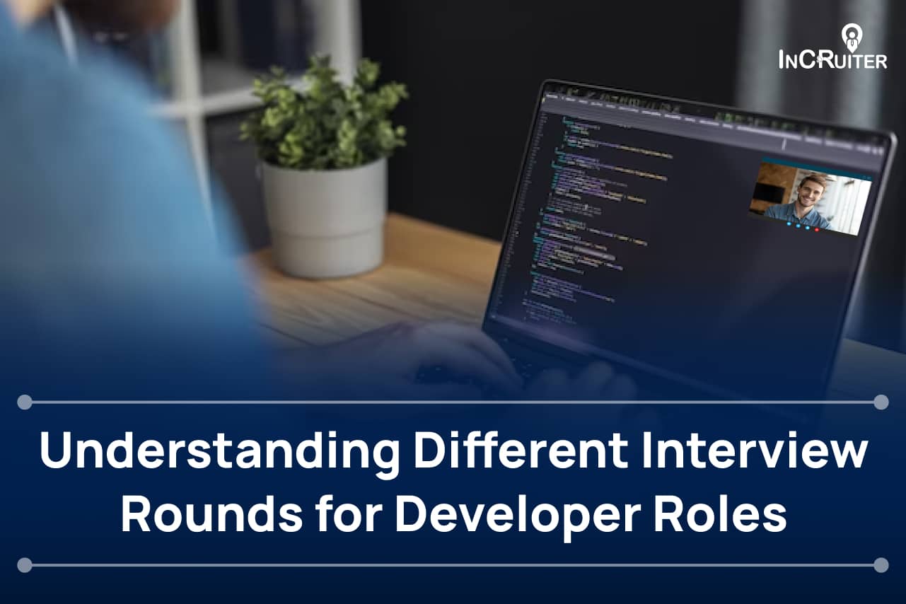 Understanding Different Interview Rounds for Developer Roles