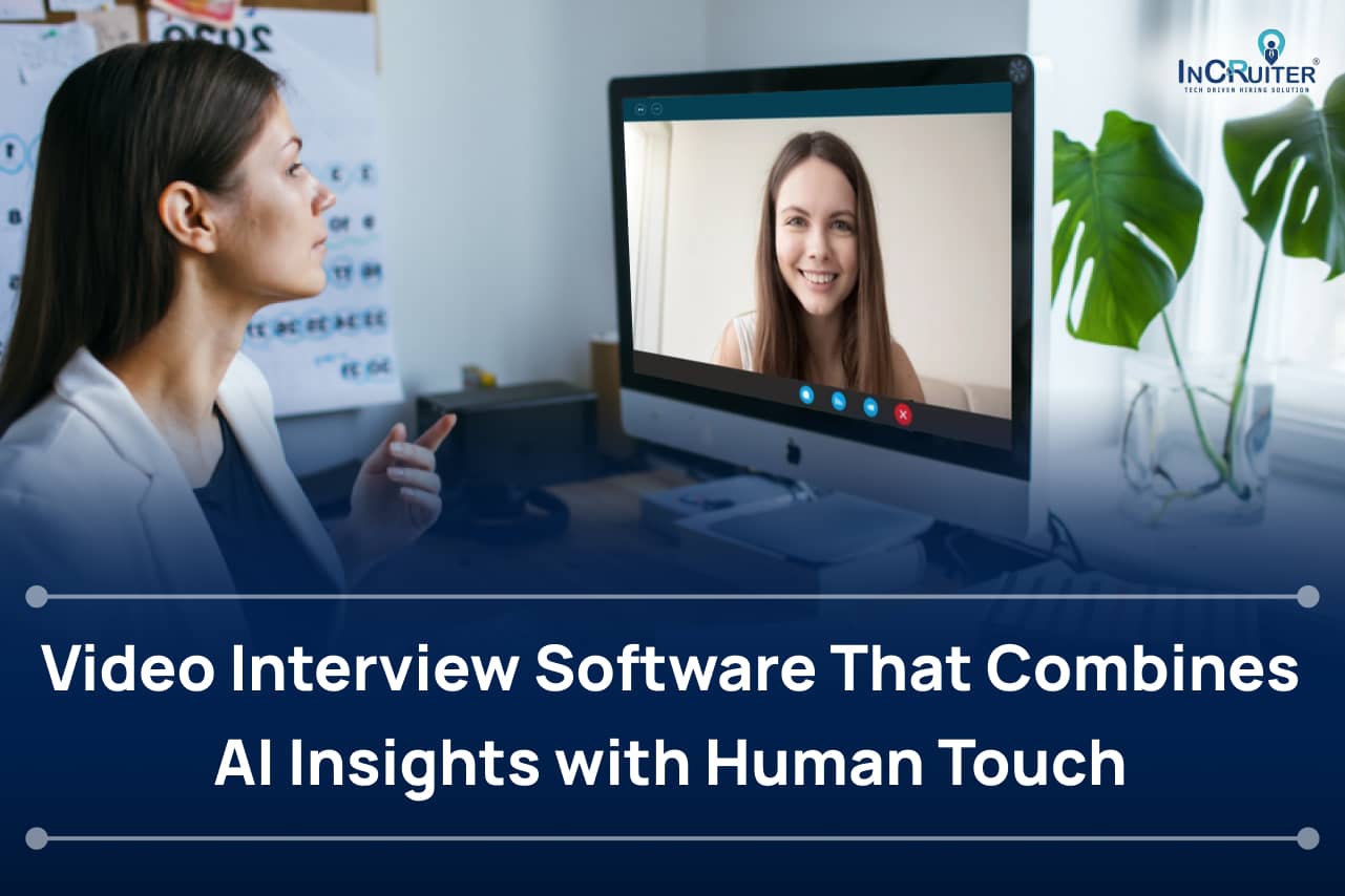 Video Interview Software That Combines AI Insights with Human Touch