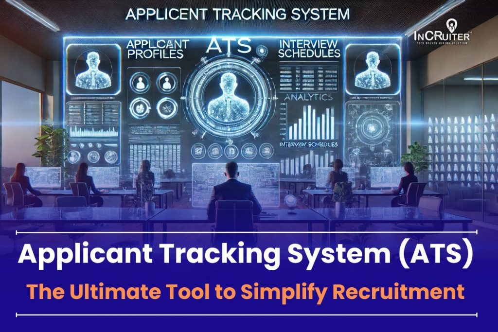 Applicant Tracking System (ATS) – The Ultimate Tool to Simplify Recruitment