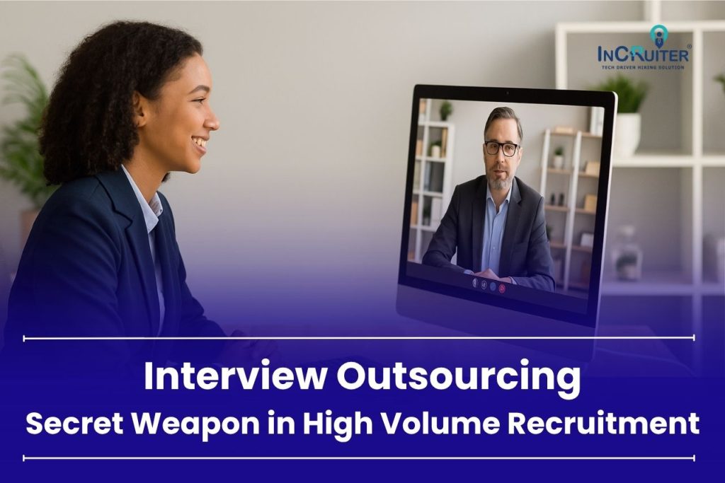 Interview Outsourcing: The Secret Weapon in High Volume Recruitment