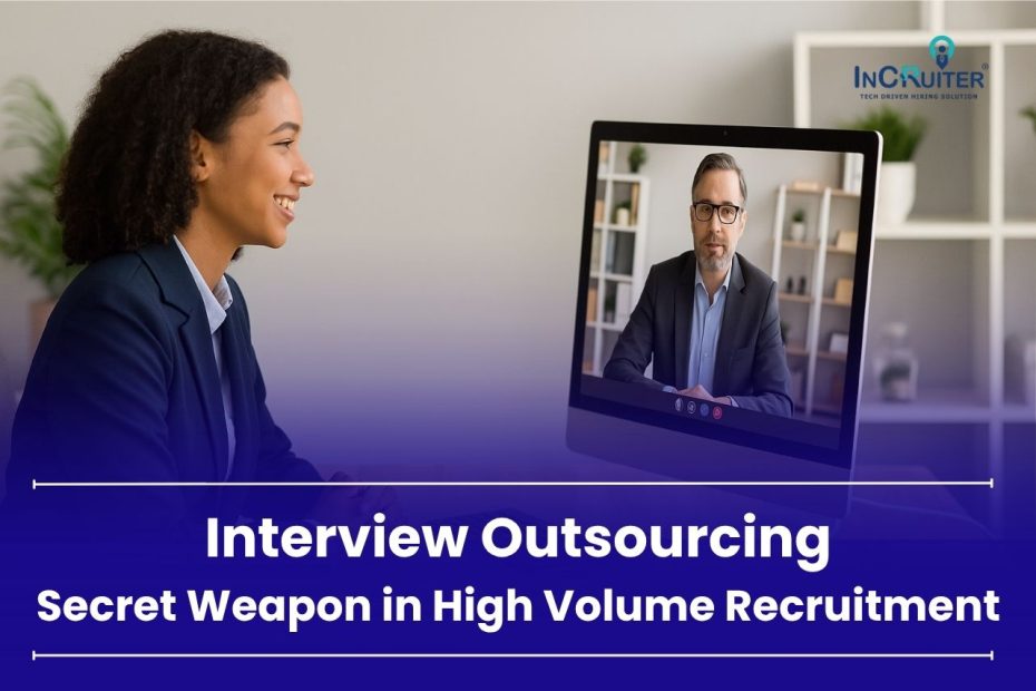 Interview Outsourcing for High Volume Hiring