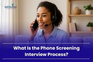 Understanding the Phone Screening Interview