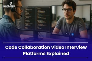 Code Collaboration Video Interview Platforms Explained