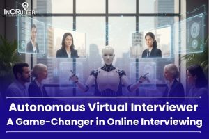 Autonomous Virtual Interviewers