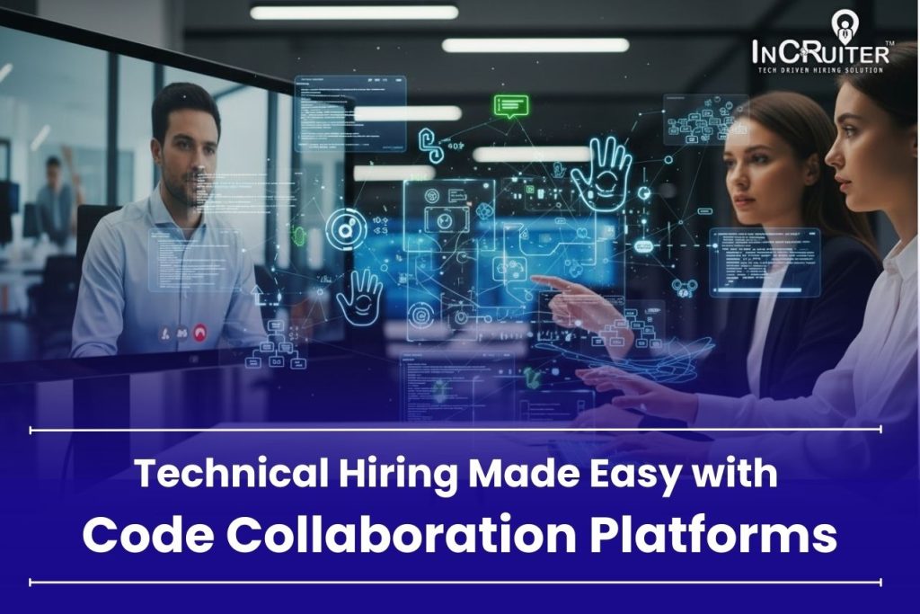Technical Hiring Made Easy with Code Collaboration Platforms